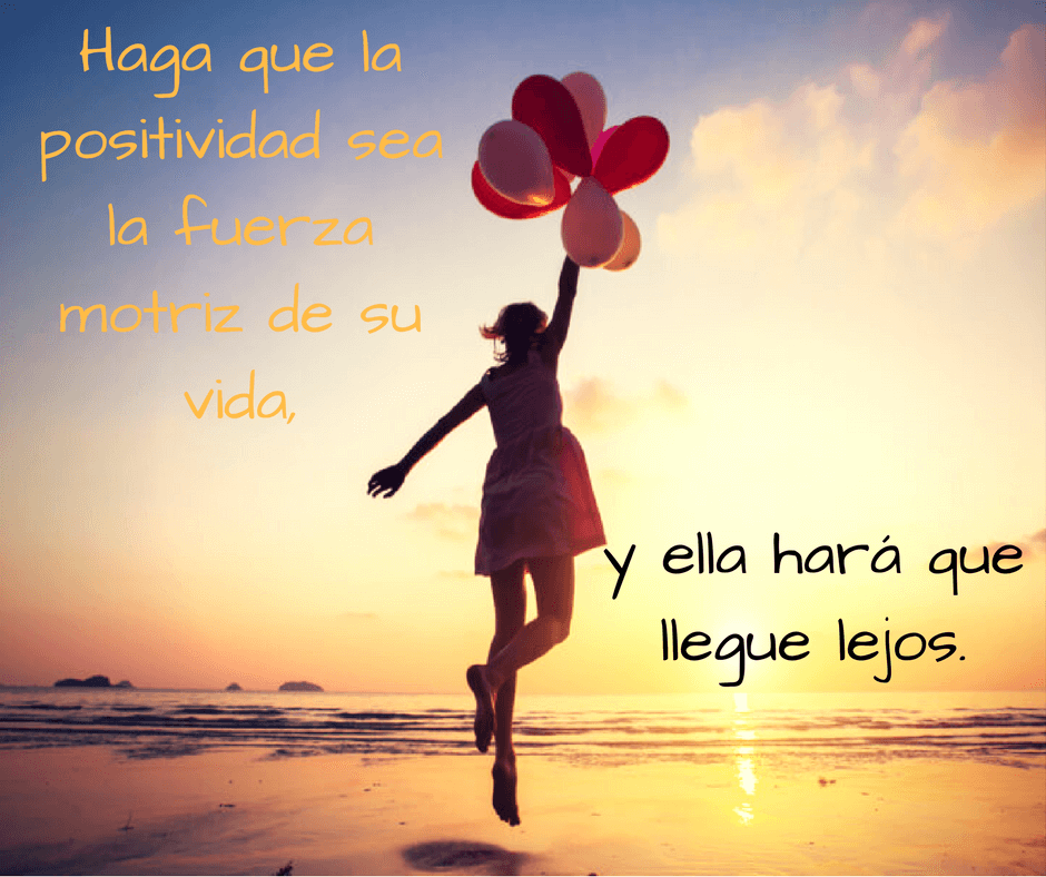 haga-que-la-positividad-sea-la-fuerza-motriz-de-su-vida